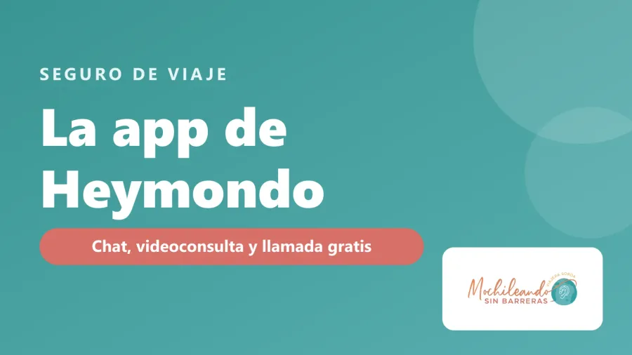 Portada con el texto «La app de Heymondo: chat, videoconsulta y llamada gratis» sobre fondo verde azulado y el logo de Mochileando sin Barreras