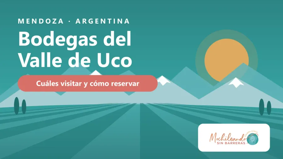 Ilustración de los viñedos del Valle de Uco con los Andes nevados al fondo y el texto «Bodegas del Valle de Uco: cuáles visitar y cómo reservar»