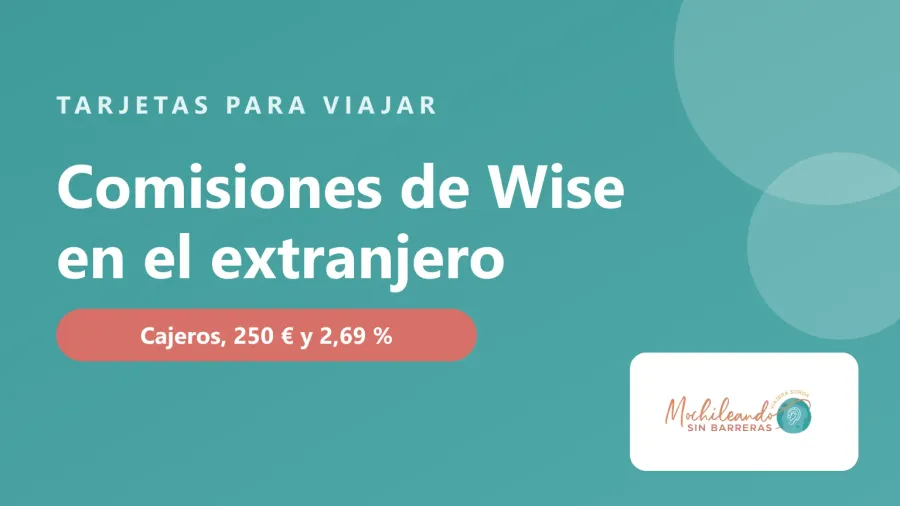 Portada con el texto «Comisiones de Wise en el extranjero» sobre fondo verde azulado y el logo de Mochileando sin Barreras