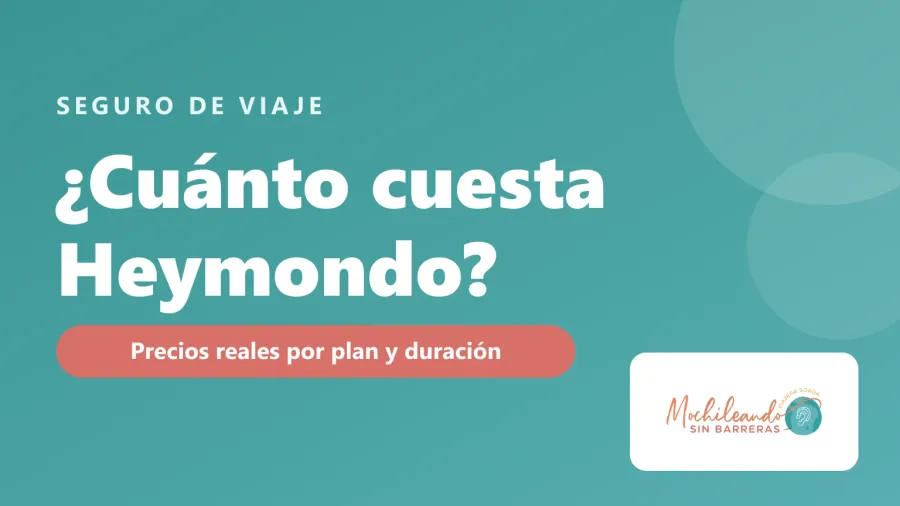 Portada con el texto «¿Cuánto cuesta Heymondo? Precios reales por plan y duración» sobre fondo verde azulado y el logo de Mochileando sin Barreras