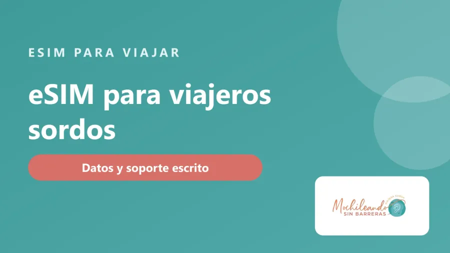Portada con el texto «eSIM para viajeros sordos: datos y soporte escrito» sobre fondo verde azulado y el logo de Mochileando sin Barreras