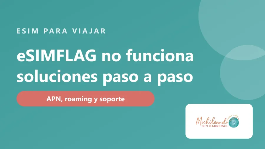 Portada con el texto «eSIMFLAG no funciona: soluciones paso a paso» sobre fondo verde azulado y el logo de Mochileando sin Barreras