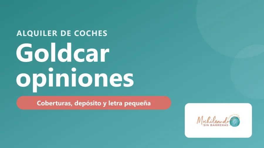 Portada con el texto «Goldcar opiniones: coberturas, depósito y letra pequeña» sobre un fondo verde azulado y el logo de Mochileando sin Barreras