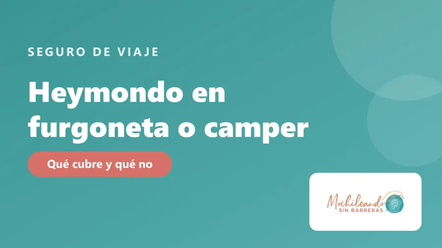 Portada con el texto «Heymondo en furgoneta o camper: qué cubre y qué no» sobre fondo verde azulado y el logo de Mochileando sin Barreras