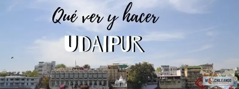 Vista de Udaipur con el texto «Qué ver y hacer en Udaipur»