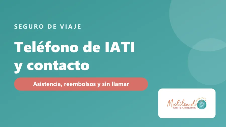Portada con el texto «Teléfono de IATI Seguros: asistencia, contacto y reembolsos» sobre fondo verde azulado y el logo de Mochileando sin Barreras
