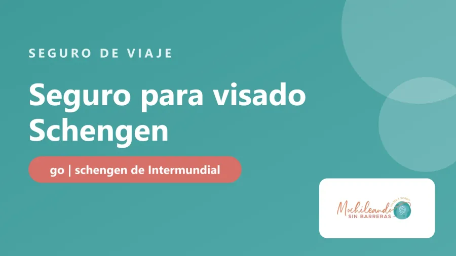 Portada con el texto «Seguro para visado Schengen: go | schengen de Intermundial» sobre fondo verde azulado y el logo de Mochileando sin Barreras
