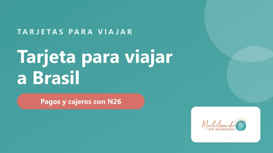Portada con el texto «Tarjeta para viajar a Brasil» sobre fondo verde azulado y el logo de Mochileando sin Barreras