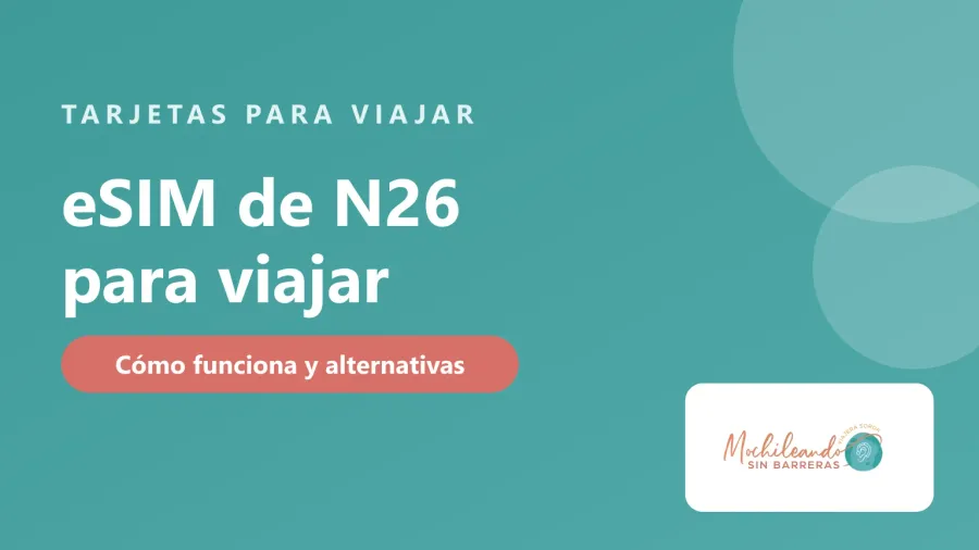 Portada con el texto «eSIM de N26 para viajar: cómo funciona y alternativas» sobre fondo verde azulado y el logo de Mochileando sin Barreras