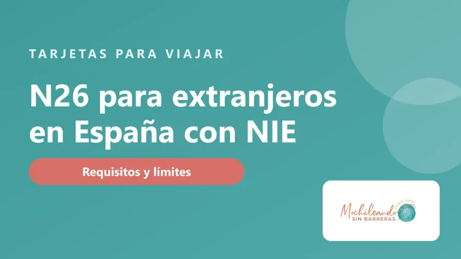 Portada con el texto «N26 para extranjeros en España: abrir cuenta con NIE» sobre fondo verde azulado y el logo de Mochileando sin Barreras