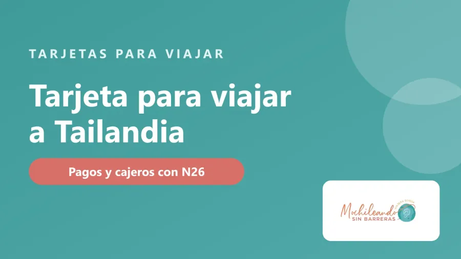 Portada con el texto «Tarjeta para viajar a Tailandia» sobre fondo verde azulado y el logo de Mochileando sin Barreras