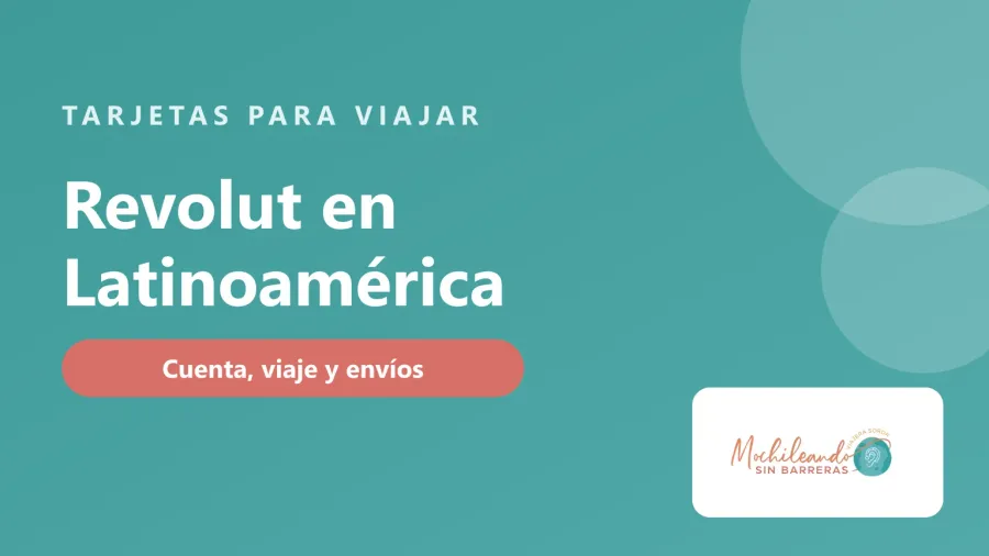 Portada con el texto «Revolut en Latinoamérica: abrir cuenta, viajar y enviar dinero» sobre fondo verde azulado y el logo de Mochileando sin Barreras