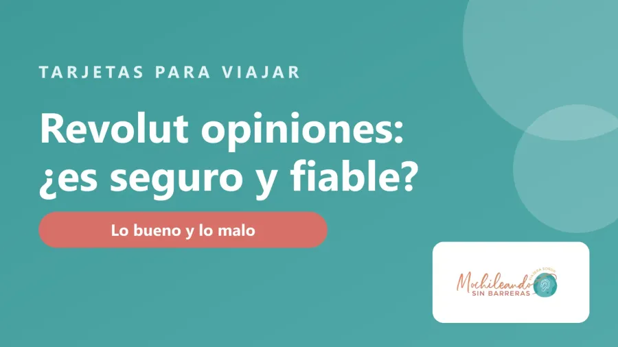 Portada con el texto «Revolut opiniones: ¿es seguro y fiable? Lo bueno y lo malo» sobre fondo verde azulado y el logo de Mochileando sin Barreras