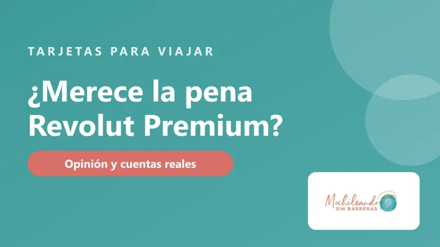 Portada con el texto «¿Merece la pena Revolut Premium? Opinión y cuentas reales» sobre fondo verde azulado y el logo de Mochileando sin Barreras