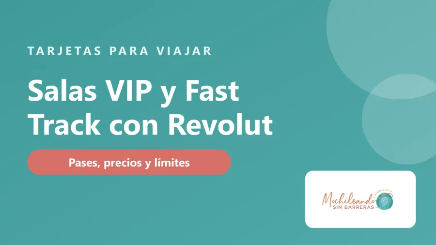Portada con el texto «Salas VIP y Fast Track con Revolut: cómo funcionan» sobre fondo verde azulado y el logo de Mochileando sin Barreras