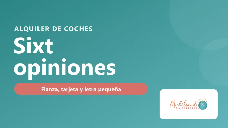 Portada con el texto «Sixt opiniones: fianza, tarjeta y letra pequeña» sobre un fondo verde azulado y el logo de Mochileando sin Barreras